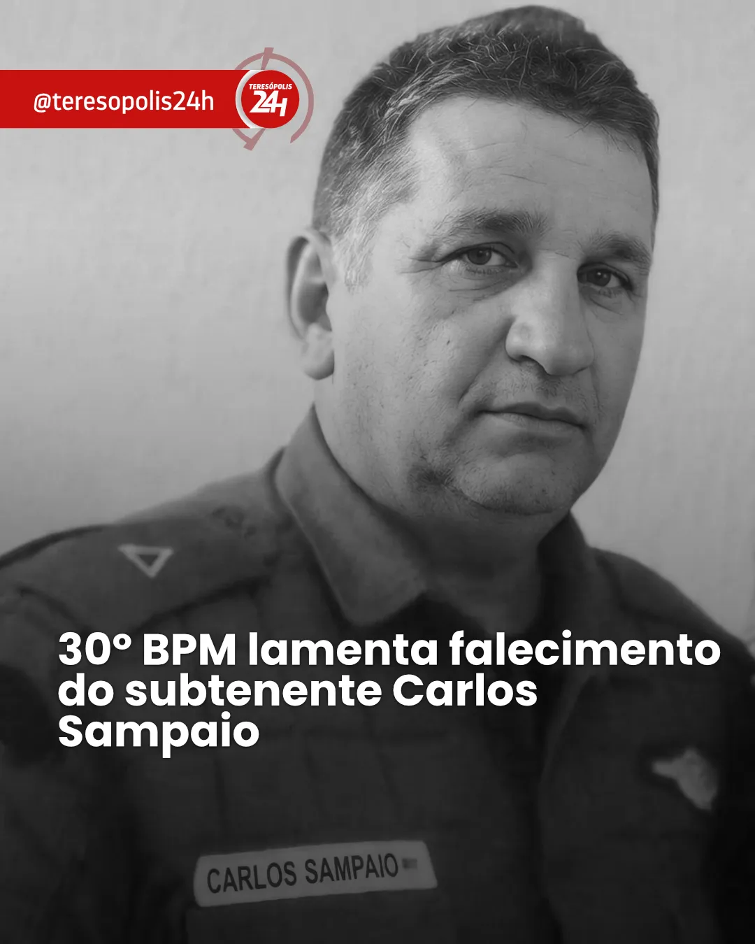 30º BPM lamenta falecimento do subtenente Carlos Sampaio