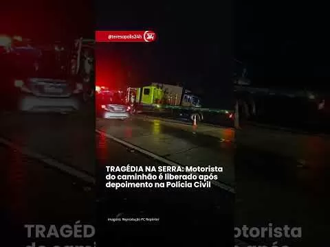 TRAGÉDIA NA SERRA: Motorista do caminhão é liberado após depoimento na Polícia Civil